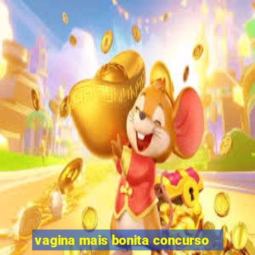 vagina mais bonita concurso